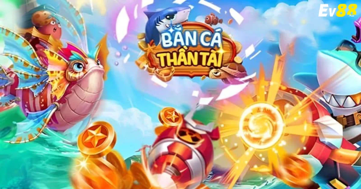 Vì Sao Game Bắn Cá Thần Tài EV88 Lại Thu Hút Người Chơi?