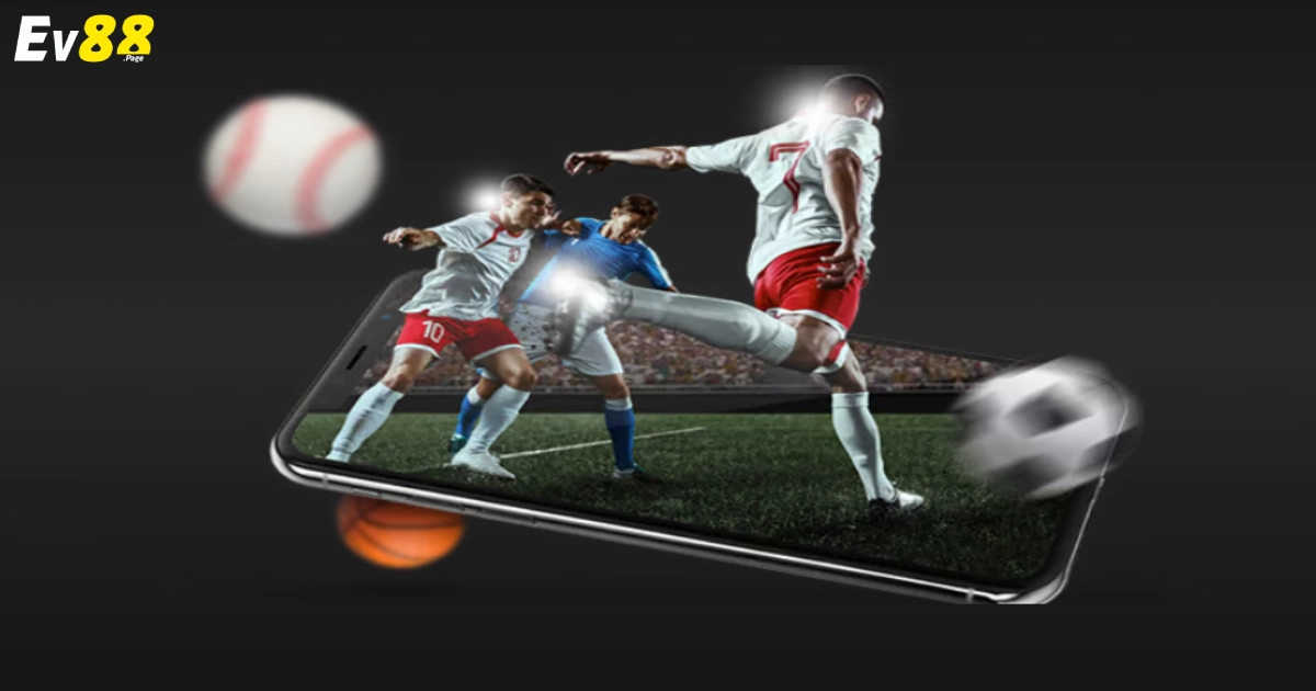 CMD 368 EV88 – Nhà Cung Cấp Cá Cược Thể Thao Hàng Đầu 4 Hướng Dẫn Đặt Cược Tại CMD 368 EV88 Để Tối Đa Lợi Nhuận