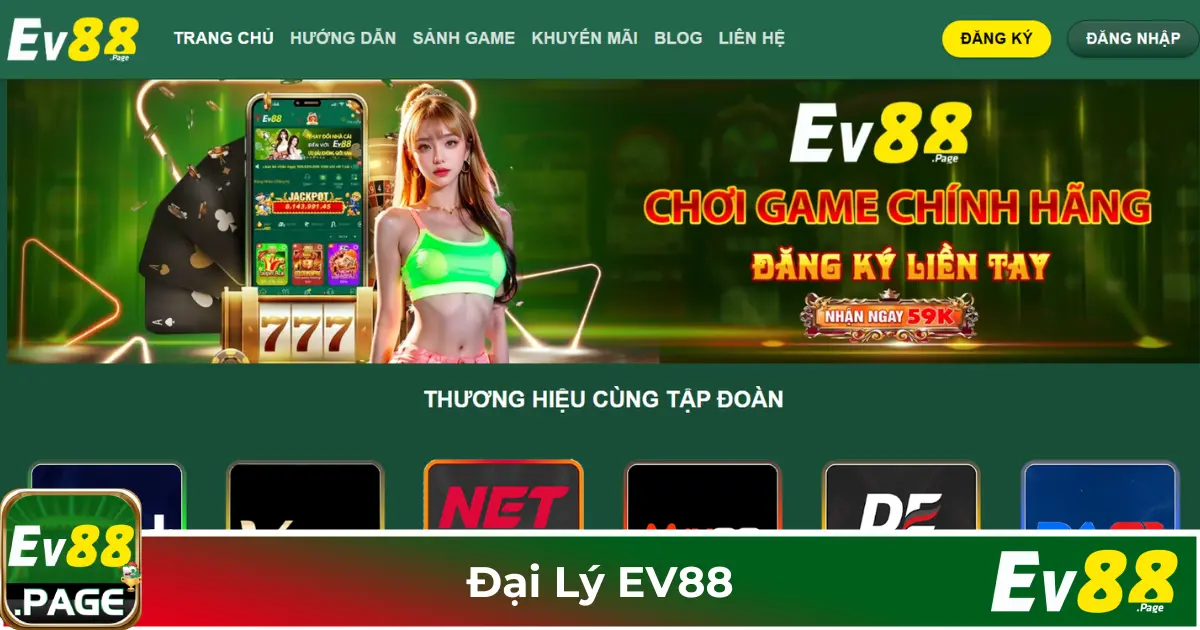 Đại Lý EV88 – Chương Trình Hợp Tác Nhận Hoa Hồng Cực Cao 1 Lợi Ích Khi Trở Thành Đại Lý EV88