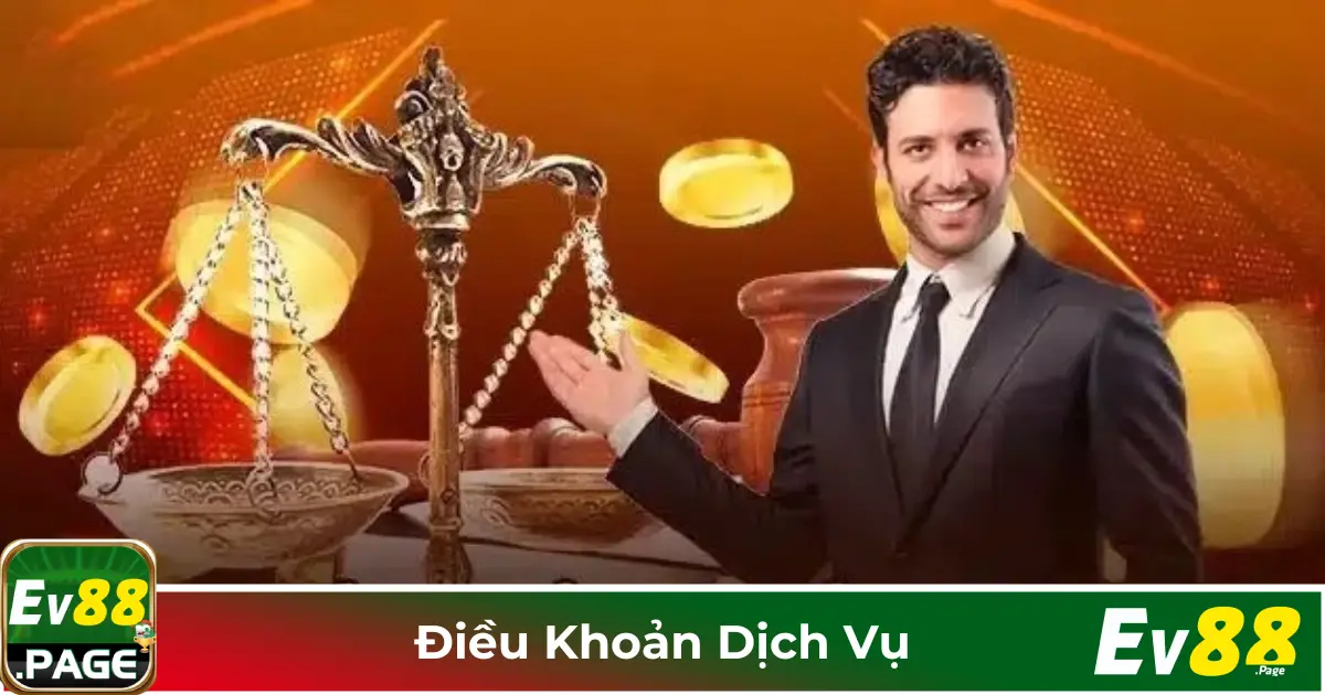 Điều Khoản Dịch Vụ EV88: Quy Định Quan Trọng Khi Tham Gia 1 Những Điều Kiện Khi Tham Gia Trò Chơi Tại EV88