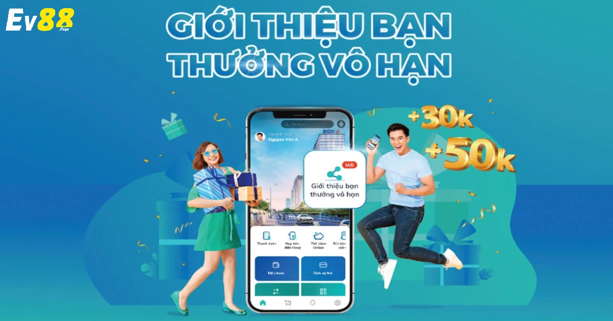 Thưởng Giới Thiệu Bạn Bè EV88 – Nhận Hoa Hồng Cực Khủng 2 Cách Nhận Thưởng Giới Thiệu Bạn Bè Chơi Tại EV88