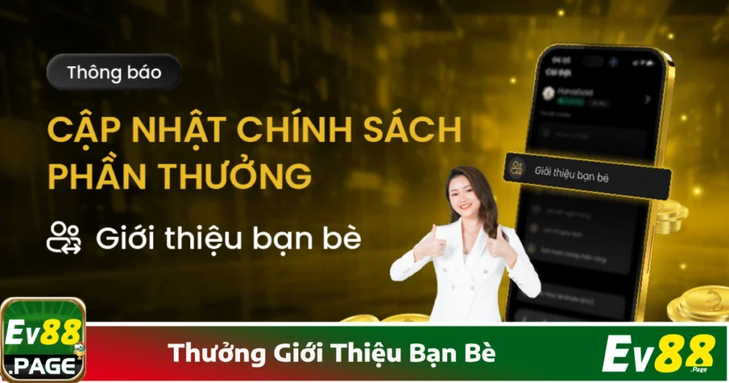 Thưởng Giới Thiệu Bạn Bè EV88 – Nhận Hoa Hồng Cực Khủng 1 Hướng dẫn lấy link giới thiệu & gửi đến bạn bè