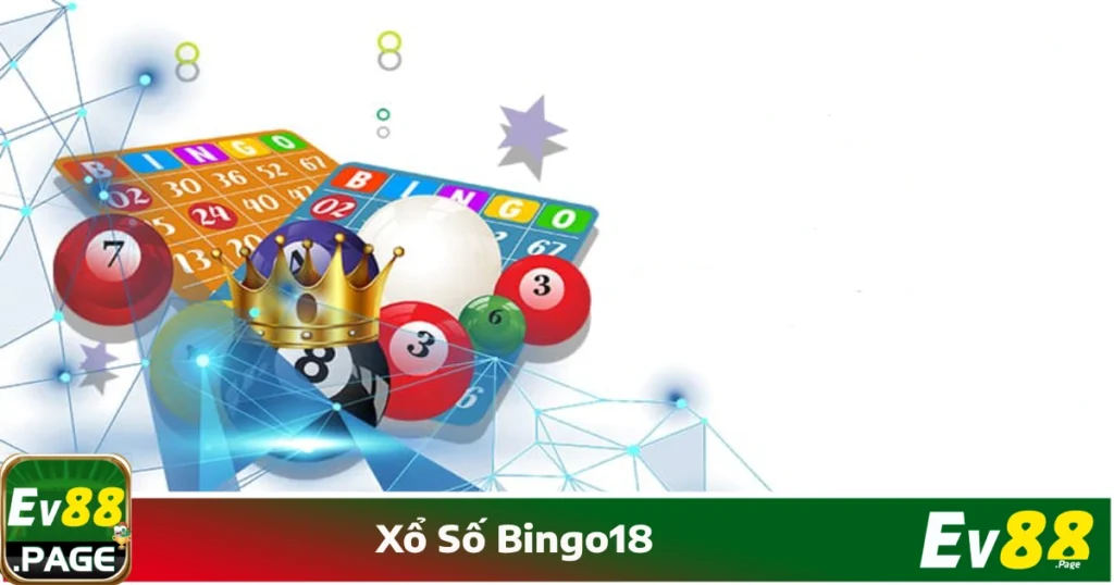 Xổ Số Bingo18 Tại EV88 – Trò Chơi May Mắn Đầy Hấp Dẫn 1 Những phương pháp chơi xổ số Bingo18 giúp tăng tỷ lệ thắng